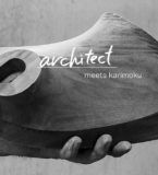 DESIGN小石川のラストエキシビション「architect meets karimoku」展